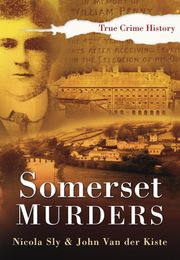Somerset Murders Nicola Sly
