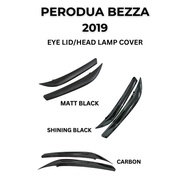 PERODUA BEZZA 2019 EYELID/EYE BROW/HEAD LAMP COVER