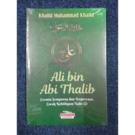 ALI BIN ABI THALIB - Khalid Muhammad Khalid