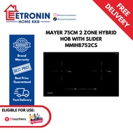 Mayer 75cm 2 Zone Hybrid Hob w Slider MMIHB752CS