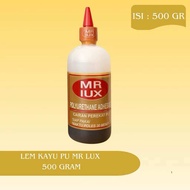 Lem Busa Madu Mr Lux Kemasan 500 ml | Lem Kayu Basah Pu Merk Mr Lux | Lem Polyurethane Adhesive