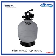 Emaux Sand Filter MFV20 Top Mount ถังกรองทรายขนาด 20" วาล์ว 1.5" อัตราการกรอง 10.0 m³/h