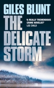 The Delicate Storm Giles Blunt