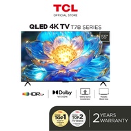 TCL 55" 65" 75" QLED 4K Google TV with 120Hz Game Accelerator, Dolby Vision Atmos, HDR 10+ 55T7B 65T