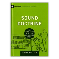 Sound Doctrine - Bobby Jamieson (9Marks: Building Healthy Churches series)