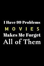 I Have 99 Problems MOVIES Makes Me Forget All Of Them: Movie Review Journal For Film Buffs and Cinep