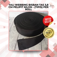 TALI WEBBING BISBAN TAS 38 CM PELIPIT NILON - (TIPIS) PER ROLL