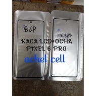 Front lcd glass plus cha gogle PIXEL 6 pro