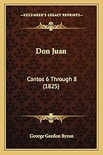 Don Juan: Cantos 6 Through 8 (1825)
