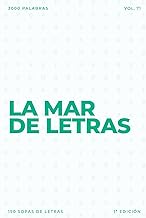La mar de letras: Volumen 71: 3.000 palabras · 150 sopas de letras · En español · Letra grande (LA M