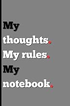 My Thoughts My Rules My Notebook: Inspirational Lined Journal to Fuel Your Journey