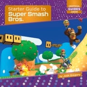 Starter Guide to Super Smash Bros. Josh Gregory