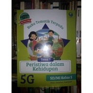 Integrated Thematic Book 5G Theme 7 Events in Life for Elementary School/Islamic Elementary School G