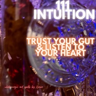 111 INTUITION TRUST YOUR GUT & LISTEN TO YOUR HEART P0WERFUL MANIFESTATI0N VlAL