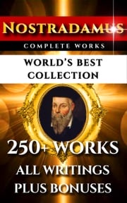 Nostradamus Complete Works – World’s Best Collection Michel Nostradamus