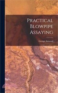 Practical Blowpipe Assaying