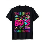 This Is My 80s Costume 1980s Party 80's Outfit Men Women T-Shirt