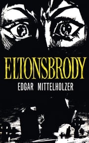 Eltonsbrody Edgar Mittelholzer