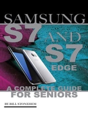 Samsung Galaxy S7 &amp; S7 Edge for Seniors Bill Stonehem