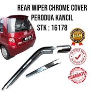 REAR WIPER CHROME COVER PERODUA KANCIL