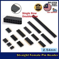 Straight Pin Header [FEMALE] Single / Double Row 2p/3p/4p/5p/6p/8p/10p/14p/20p/40p - 2.54mm Pitch