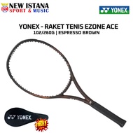 YONEX Ezone Ace 102 260G Espresso Brown Tennis Racket