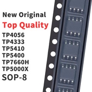 5PCS TP4056 TP4333 TP5410 TP5400 TP7660H TP5000X SOP-8 New chip ic