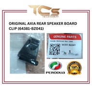 Original Axia Rear Speaker Board Clip (64381-BZ041)