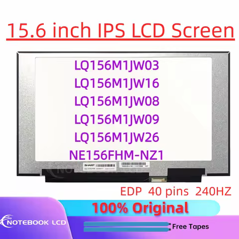 LCD Screen LQ156M1JW03 15.6 Inch 240Hz Laptop LCD Screen LQ156M1JW03 LQ156M1JW09 NE156FHM-NZ1 LQ156M