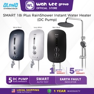 ALPHA SMART 18i / SMART 18e Plus Rain Shower Instant Water Heater (DC Pump / Non Pump) WAH LEE STORE
