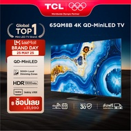 TCL ทีวี 65 นิ้ว 4K Mini QLED Google TV รุ่น 65QM8B/65C755 ระบบปฏิบัติการ Google/Gaming TV/Netflix &