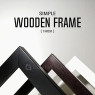 CREATIVE Photo Frame | Simple Wooden Frame [Thick] [8R/8R+/A4/10R/10R+/11R/12R/12R+/A3/Super 12R]