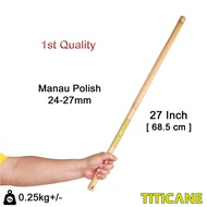 TITICANE Manau Stick [ 27 INCH ] [ Polish 24-27mm ] [ Rattan / Rotan ]