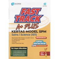 BUKU LATIHAN ( 2025 ) : FAST TRACK A+ PLUS KERTAS MODEL SPM SAINS / SCIENCE ( 1511 ) DWIBAHASA