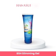 Hanasui Bsh Sliming Gel/Bsh Sliming Gel / Cream Pelangsing