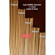 KAYU Dowel Wood diameter 1-1.2cm Already cllear 70cm-110cm
