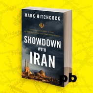 Showdown with Iran Nuclear Iran and the Future of Israel, the Middle East