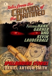 Tales from the Canyons of the Damned: No. 6 Daniel Arthur Smith