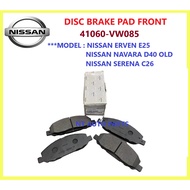 NISSAN NAVARA D40 (OLD),SERENA C26 ,ERVEN E25 FRONT BRAKE PAD (41060-VW085)