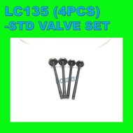 LC135 VALVE SET 4PCS LC 135 STANDARD VALVE SET LC135 VALVE INLET LC135 VALVE EXHAUST LC135 BATANG BA