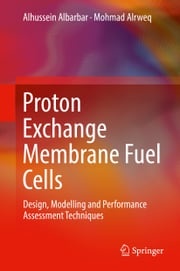 Proton Exchange Membrane Fuel Cells Alhussein Albarbar