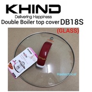 khind Double Boiler DB18S TOP COVER (GLASS)