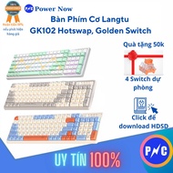 Bàn Phím Cơ HOTSWAP Langtu GK102 Custom Golden Switch Light Gasket Led Rainbow Size 102 Phím.