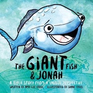 The Giant Fish & Jonah : A Bible story from a unique perspective by Amy Lee Creel (paperback)
