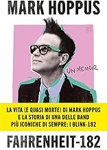 Fahrenheit-182. L'autobiografia del cantante, bassista e fondatore dei Blink-182