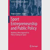 Sport Entrepreneurship and Public Policy: Building a New Approach to Policy-Making for Sport