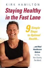 Staying Healthy in the Fast Lane Kirk Hamilton