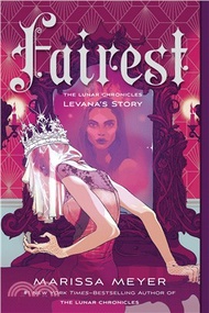 16580.Fairest (Lunar Chronicles #5 Levana's Story)(New Cover)