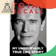 Total Recall: My Unbelievably True Life Story Book by Arnold Schwarzenegger and Peter Petre