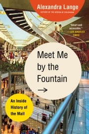 Meet Me by the Fountain Ms. Alexandra Lange